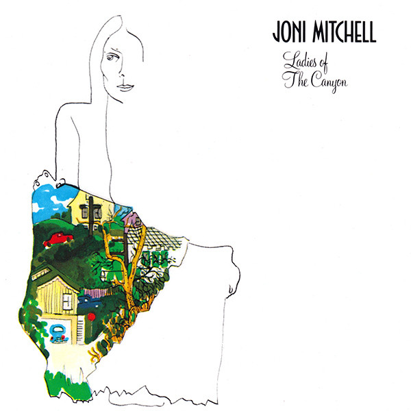 Albumcover: Joni Mitchell "Ladies Of The Canyon"