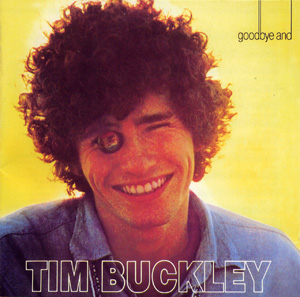 Tim Buckley (Album Goodbye and Hello)